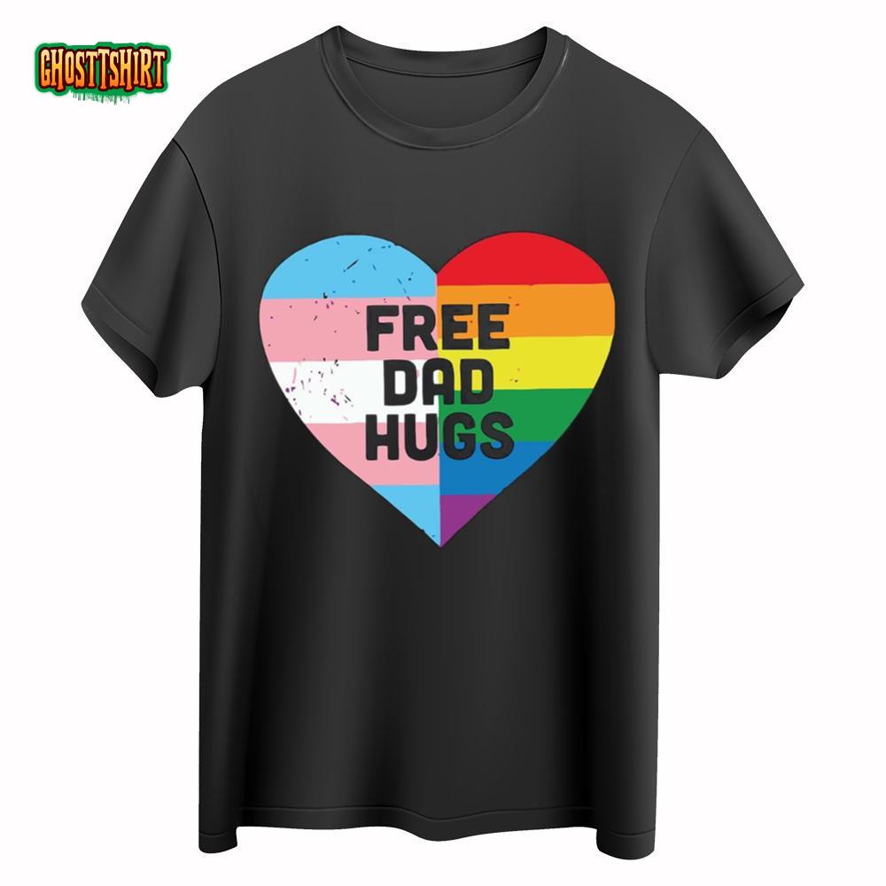 Father S Day Gift For Gay Dad Shirt Free Dad Hugs Shirt Lgbtq Gift