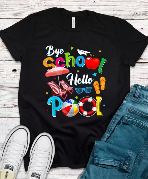 Bye School Hello Pool Last Day Of School Summer Vacation Funny Colorful Unisex T Shirt