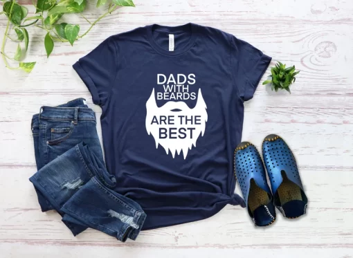 Dad with the beards are the best shirt, Father’s Day T-Shirt