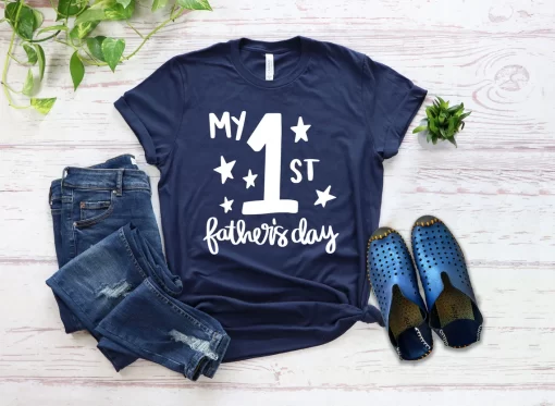 My First Fathers Day Shirt, Fathers Day Gifts, T-Shirt For Father’s Day