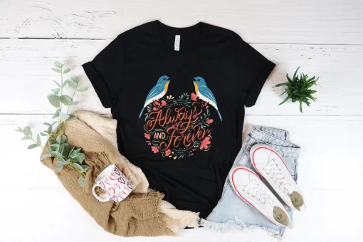 Always And Forever Shirt, Valentine’s Day Shirt, Funny Valentines, With Love