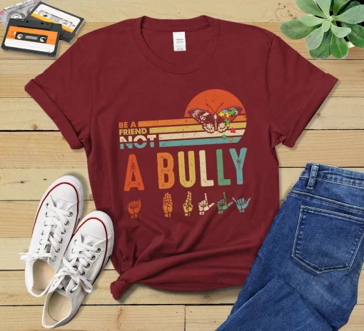 Be A Friend Not A Bully T-Shirt, Bullying Prevention Starts with Kindness Shirt