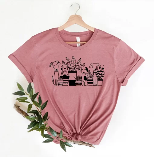 Dogs and Plants Shirt, Plant Lovers Shirt, Dog Lover Shirt, Mom Shirt