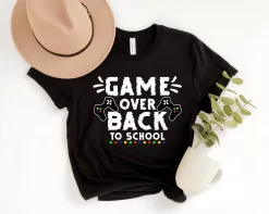 Game Over Back To School T- Shirt, Back to School Shirt, First Day of School Outfit