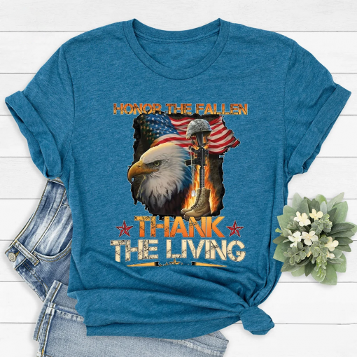 Honor the Fallen Thank the Living T-Shirts, 4th Of July Shirt, Memorial Day Tee