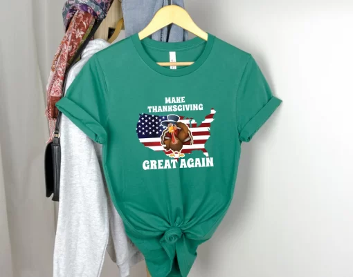 Make Thanksgiving Great Again Shirt, Thanksgiving Shirt, Trump Shirt, Thankful Tee