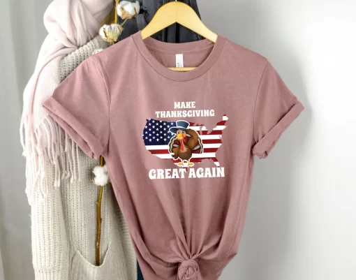 Make Thanksgiving Great Again Shirt, Thanksgiving Shirt, Trump Shirt, Thankful Tee