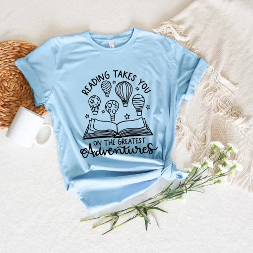 Reading Takes You On The Greatest Adventures Shirt, Read Book Tee, Book Lover Shirt