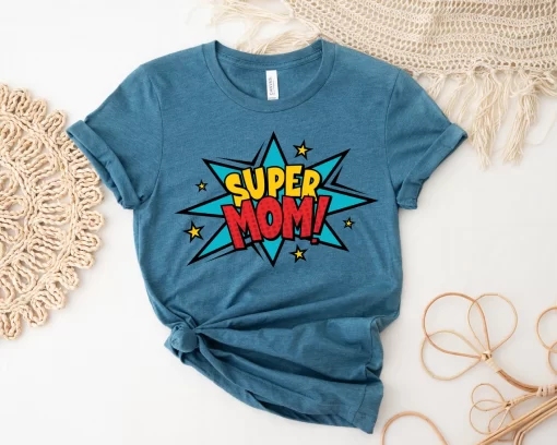 Super Mom Shirts, Mother’s Day Shirt, Super Mom Gift Shirt, Mother’s Day Gift