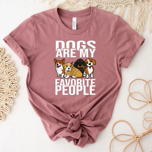 Dogs Are My Favorite People Shirt, Dog Mama T-shirt