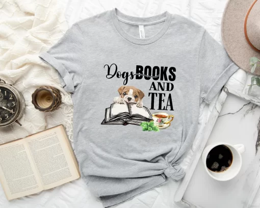 Dogs Books And Tea T-Shirt, Dog Lover Shirt