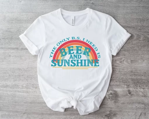 The Only BS I Need is Beer and Sunshine Shirt, Family Matching Shirt