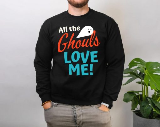 All The Ghouls-Love Me T-Shirt