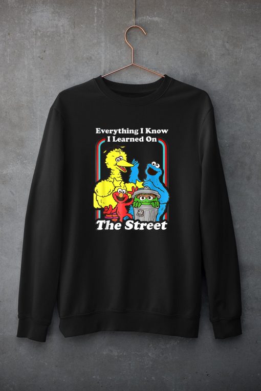 Everything I Know I Learned On The Streets T-Shirt
