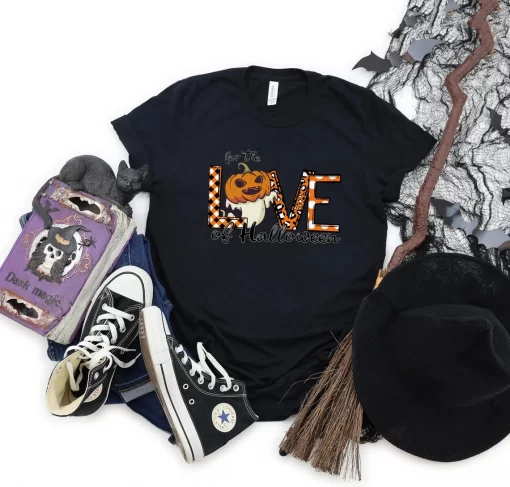 For The Love Of Halloween T-Shirt