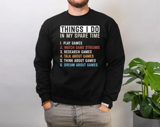 Funny Gamer Things I Do In My Spare Time Gaming T-Shirt