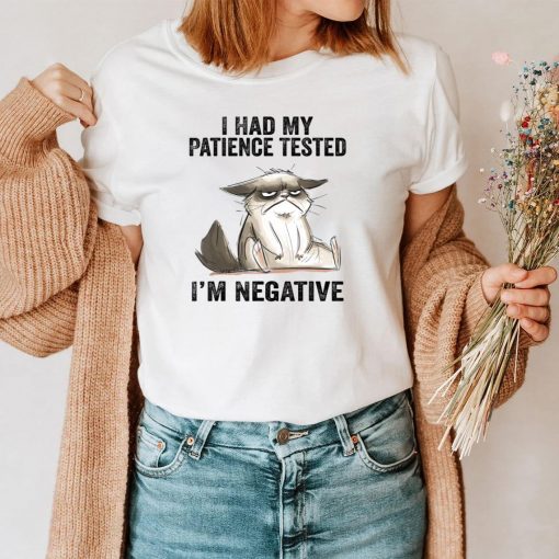 I Had My Patience Tested I’m Negative Cat Funny Sarcasm T-Shirt
