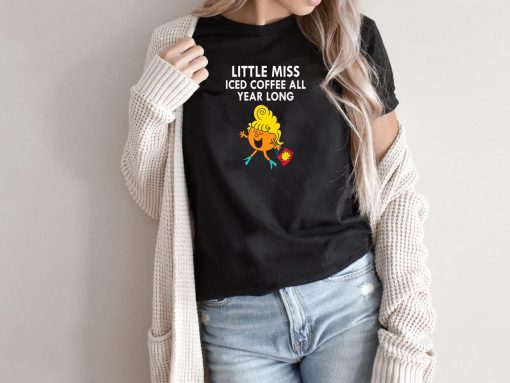 Little Miss Iced Coffee All Year Long T-Shirt