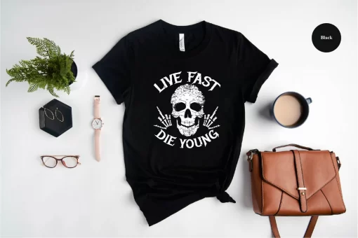 Live Fast Die Young Shirt – Funny Skull TShirt