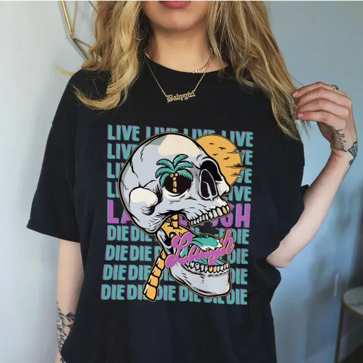 Live Laugh Die Skull T-Shirt