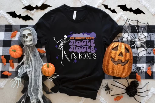 My Booty Don’t Jiggle Jiggle It’s Bones T-Shirt