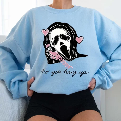 No You Hang Up Ghostface Sweatshirt