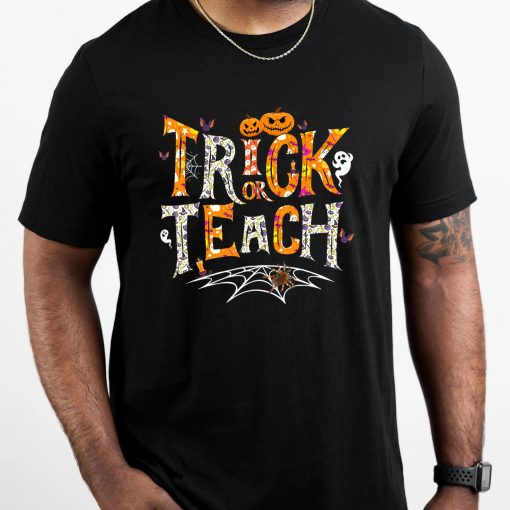 Trick Or Teach Cute Halloween Teacher T-Shirt