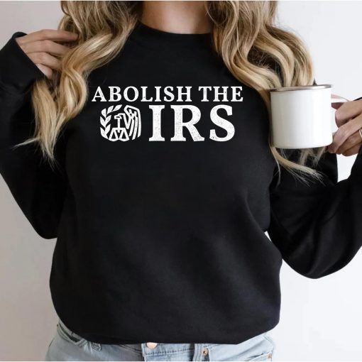 Abolish The IRS Funny Humour Anti Government Tax T-Shirt