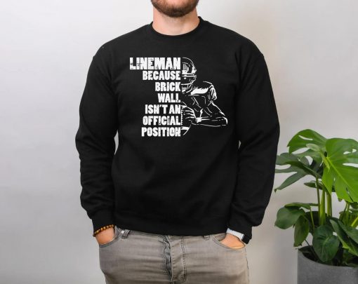 American Football Lineman Because Brick Wall Funny Player T-Shirt