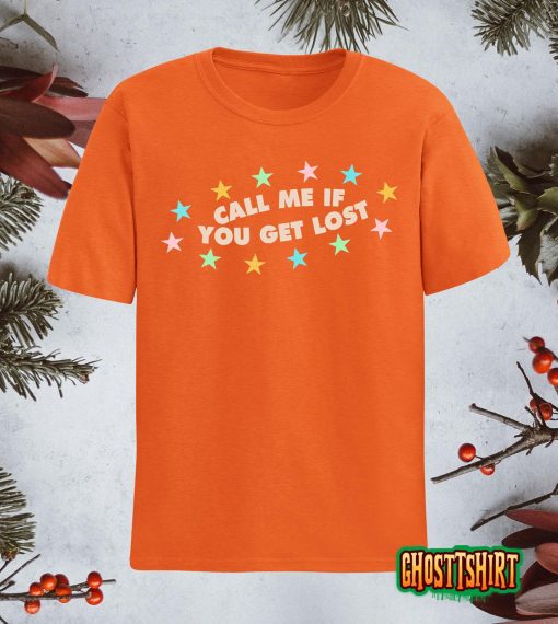 Call Me If You Get Lost Trendy Costume T-Shirt