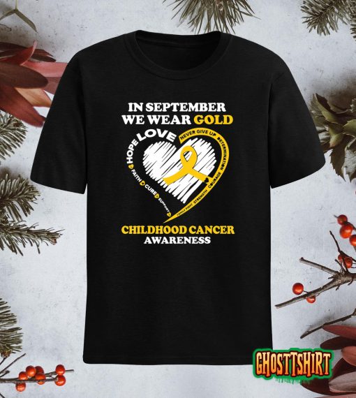 Childhood Cancer Awareness Shirts In September We Wear Gold T-Shirt