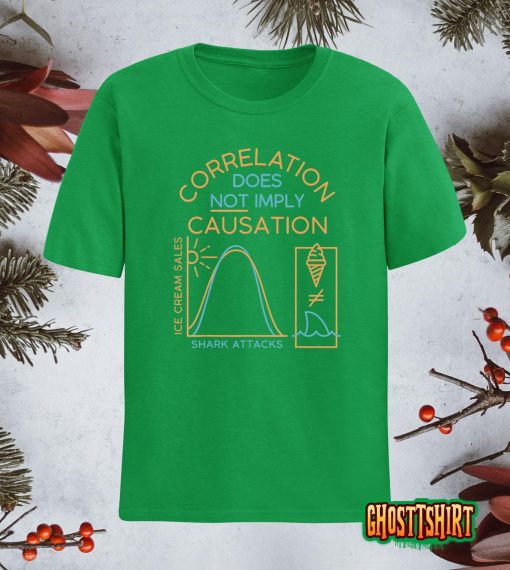 Correlation Does Not Imply Causation T-Shirt
