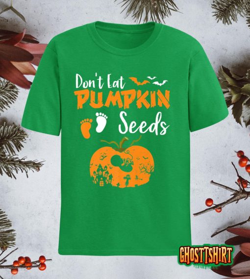 Dont Eat Pumpkin Seeds Halloween Pregnancy Reveal Mom To Be Classic T-Shirt