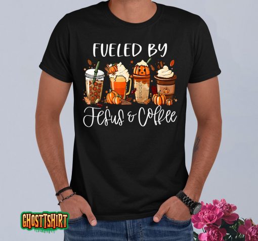 Funny Fueled By Coffee Jesus Caffeine Lover Thanksgiving Day T-Shirt