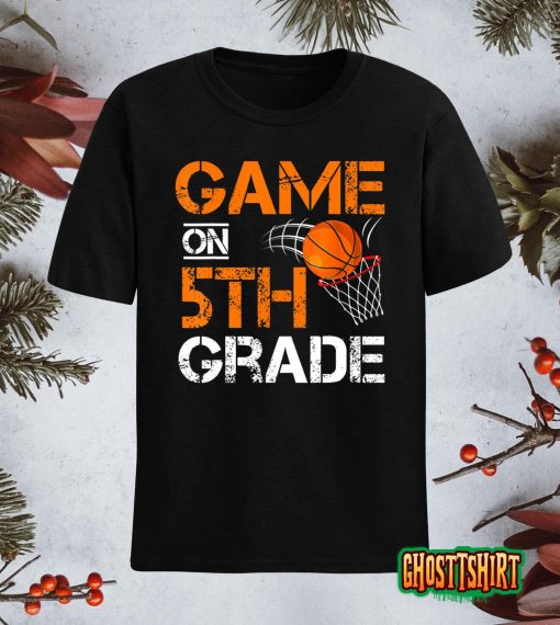 Funny Games On Fifth Grade Basketball First Day Of School T-Shirt