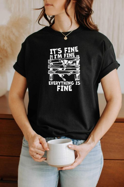 Funny Goat It’s Fine I’m Fine Everything Is Fine T-Shirt