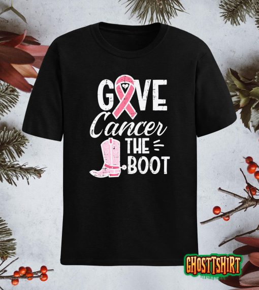 Give Breast Cancer The Boot Pink Ribbon Awareness Women T-Shirt