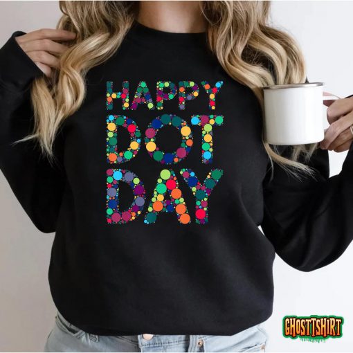 International Dot Day 2022 Colorful Polka Dot Happy Dot Day T-Shirt