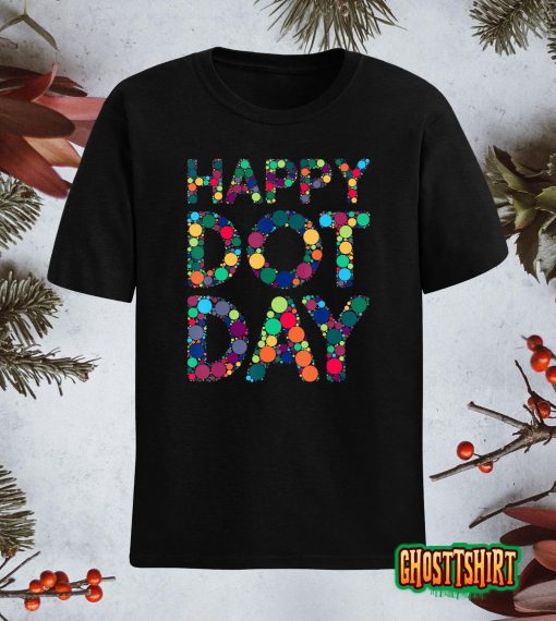 International Dot Day 2022 Colorful Polka Dot Happy Dot Day T-Shirt