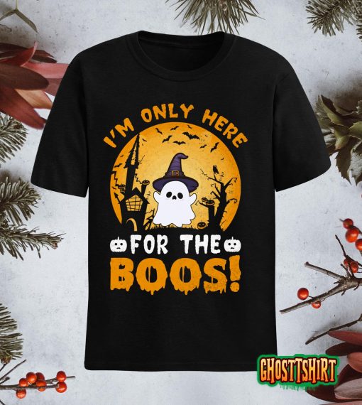 Im Only Here For The Boos! Halloween October 31 Classic T-Shirt