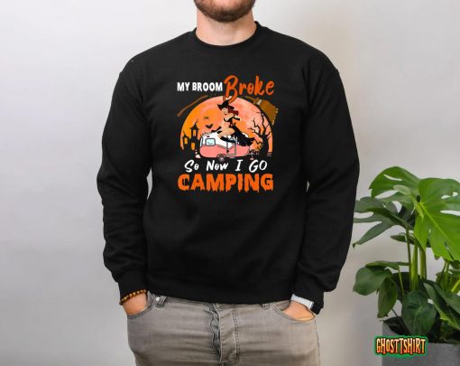 My Broom Broke So I Go Camping Halloween Witch Camping Lover T-Shirt