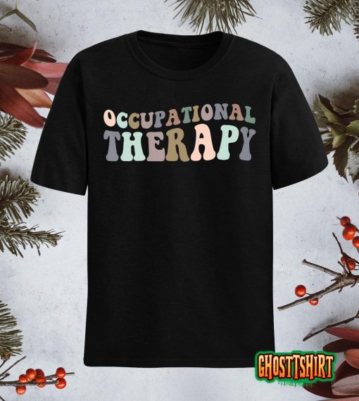 Occupational Therapy Therapist ot gifts men women students T-Shirt
