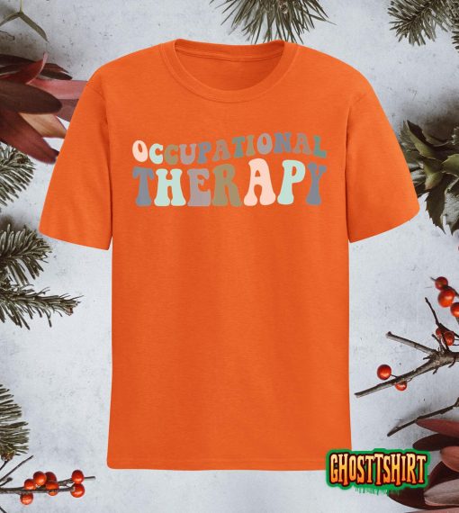 Occupational Therapy Therapist ot gifts men women students T-Shirt