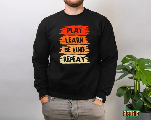 Play Learn Be Kind Repeat For Kindness Day 2022 – Unity Day T-Shirt
