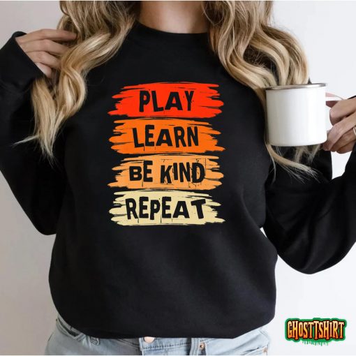 Play Learn Be Kind Repeat For Kindness Day 2022 – Unity Day T-Shirt