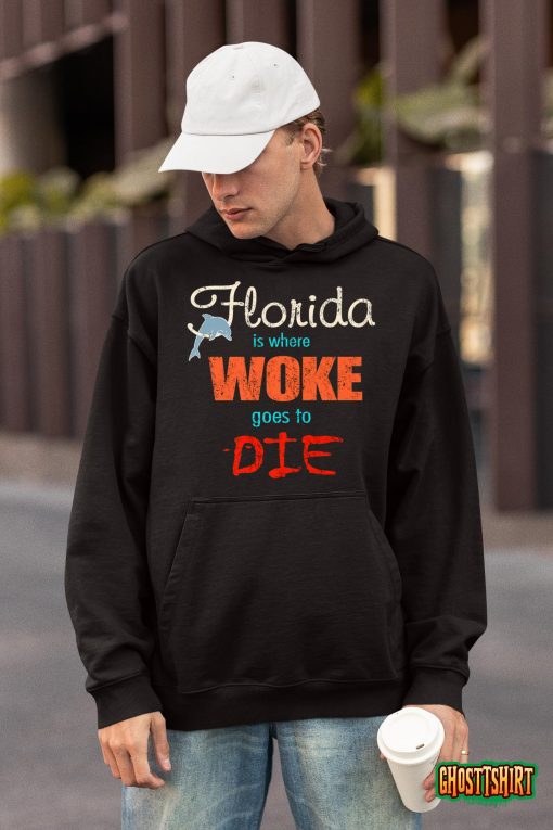 Ron DeSantis Florida Is Where Woke Goes To Die Premium T-Shirt