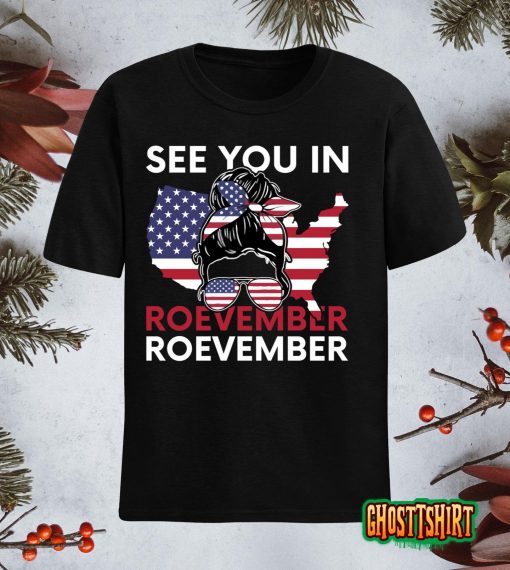 See You In Roevember  November 8 American Voting Day Classic Design 3 T-Shirt