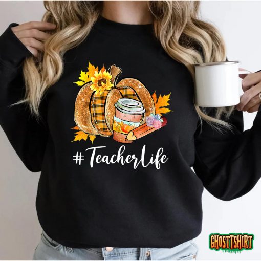 Teacher Life Pumpkin Latte Fall Autumn Thanksgiving T-Shirt