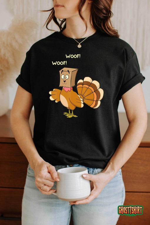 Thanksgiving Funny Turkey Fake Dog WOOF Happy Thanksgiving T-Shirt