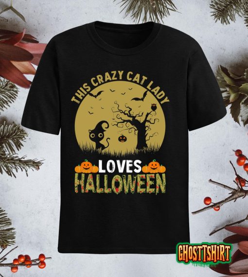 This Crazy Cat Lady Loves Halloween 2022 Gifts Funny and Scary Classic T-Shirt
